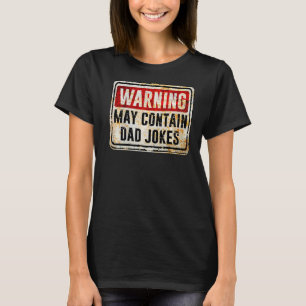 Camiseta Signo de advertencia de papá de hombres puede cont