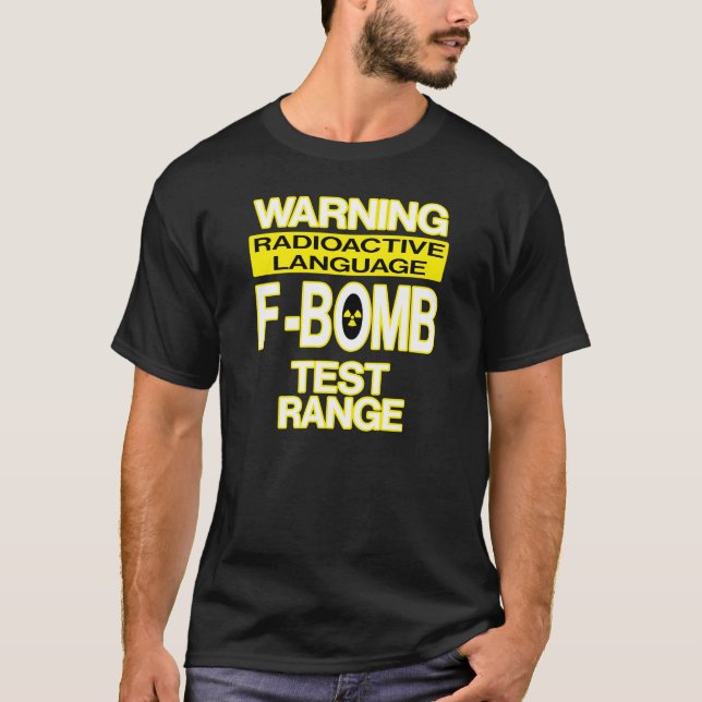 Camiseta Signo de advertencia divertida de la bomba F (Anverso)