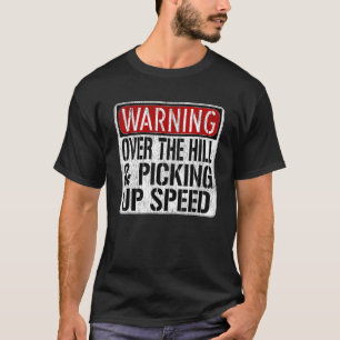 Camiseta Signo De Advertencia Gracioso - Sobre La Colina Y 