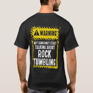 Camiseta Signo de advertencia Rock Tumbling Shirary Gem Lap