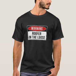 Camiseta Signo De Advertencia - Roofer On The Loose Funny J