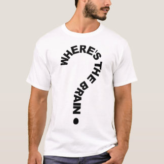 Camiseta Signo de interrogación donde está el cerebro