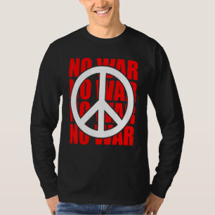 Camiseta Signo de paz No declaración de guerra Anti-guerra 