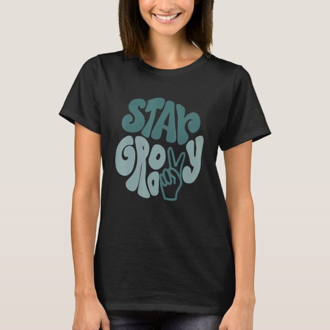 Camiseta Signo de paz Stay Groovy Amor Retro Crecen Los Año (Anverso)