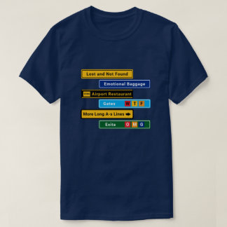 Camiseta Signs for Airport Challenged Travelers