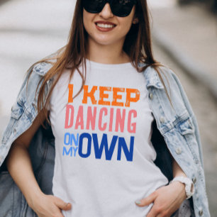Camiseta Sigo bailando con mi propia música Retro Typoqraph