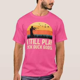 Camiseta Sigo Jugando Caza De Pato De Pato De Pato De Pato 