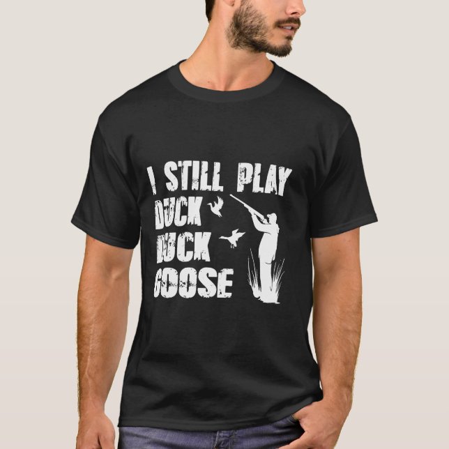 Camiseta Sigo Jugando Caza Grasa Graciosa De Patos (Anverso)