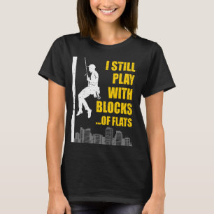 Camiseta Sigo Jugando Con Bloques De Flatas De Alta Altitud