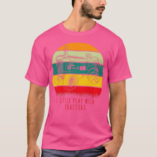 Camiseta Sigo jugando con el gracioso regalo de granjero de