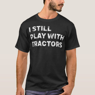 Camiseta Sigo Jugando Con Tractores