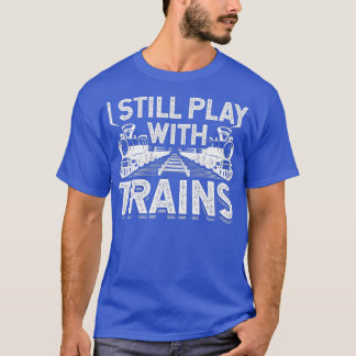 Camiseta Sigo Jugando Con Tren Gracioso