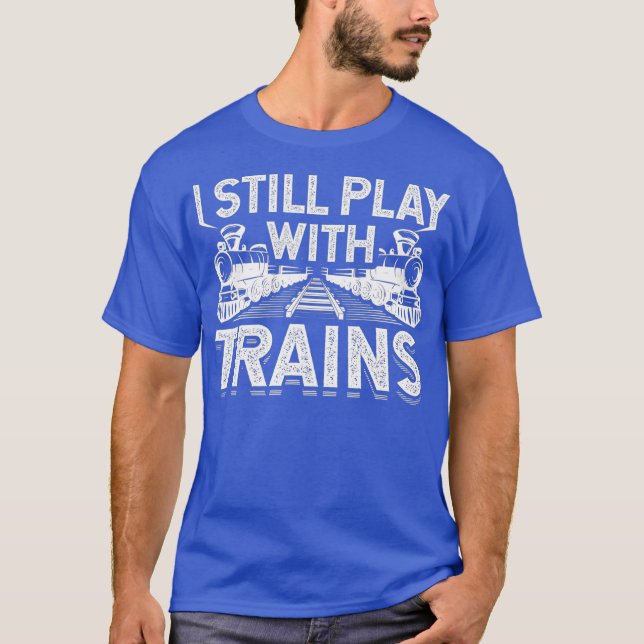 Camiseta Sigo Jugando Con Tren Gracioso (Anverso)