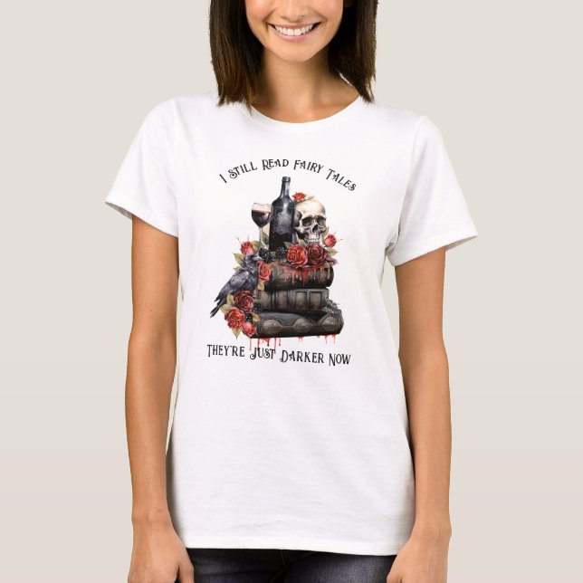 Camiseta Sigo leyendo cuentos de hadas, solo que ahora son  (Anverso)