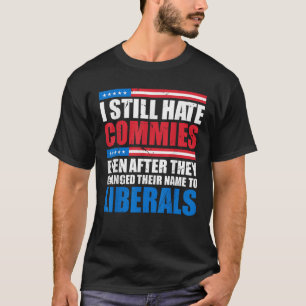 Camiseta Sigo Odiando A Los Comités Incluso Después De Que 