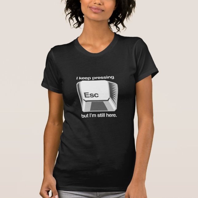 Camiseta Sigo presionando esc (Anverso)