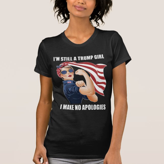 Camiseta Sigo siendo Chica de Trump, no pido disculpas a Tr (Anverso)
