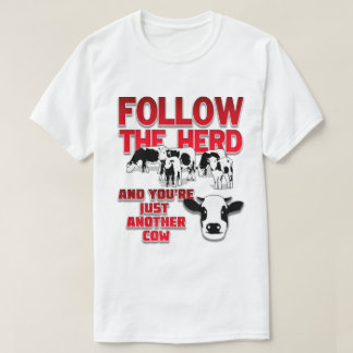 Camiseta Sigue a la manada y eres otra vaca
