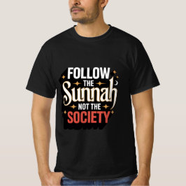 Camiseta Sigue a la Sunnah no a la sociedad - islámica