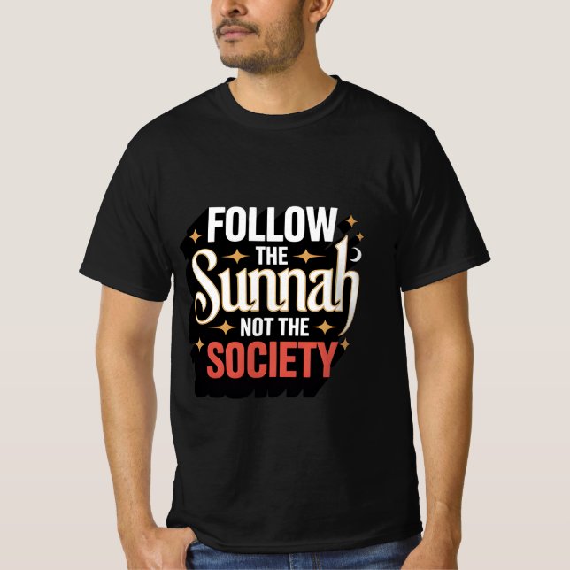 Camiseta Sigue a la Sunnah no a la sociedad - islámica (Anverso)