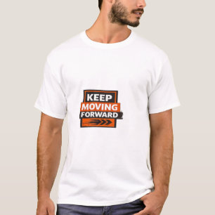 Camiseta Sigue Adelante – Mentalidad Motivacional Poderosa