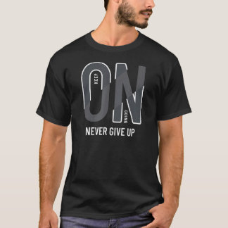 Camiseta Sigue Adelante Nunca Dejes De Motivar.