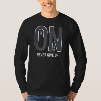 Camiseta Sigue Adelante Nunca Dejes De Motivar.