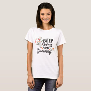 Camiseta Sigue Adelante Sigue Creciendo Cita Positiva