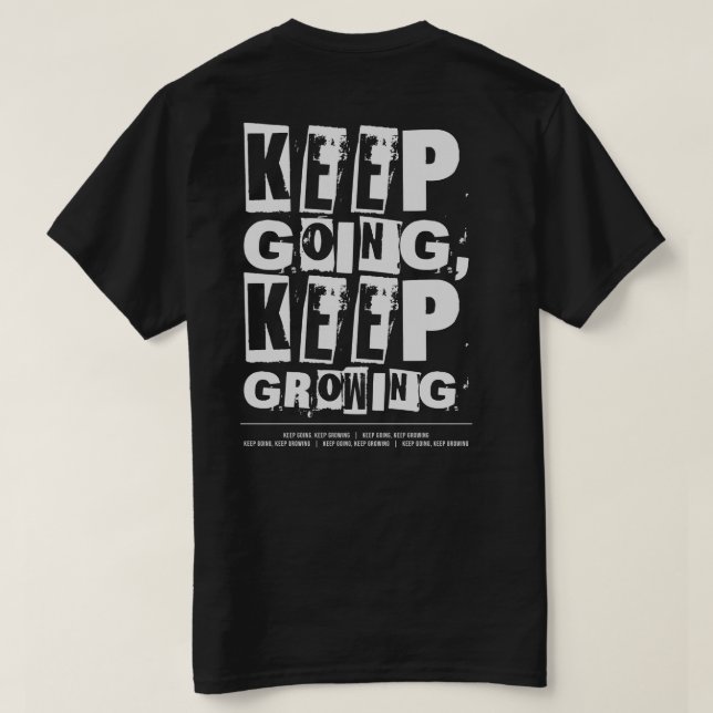 Camiseta Sigue Adelante, Sigue Creciendo Motivacional (Reverso del diseño)