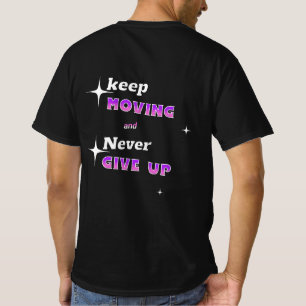 Camiseta Sigue adelante y nunca te rindes