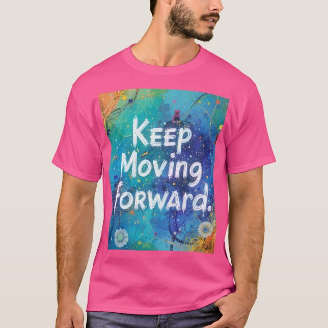 Camiseta "Sigue avanzando - El camino del progreso" (Anverso)