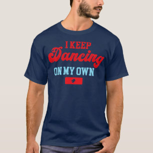 Camiseta Sigue bailando en mi propia Filadelfia Philadelphi