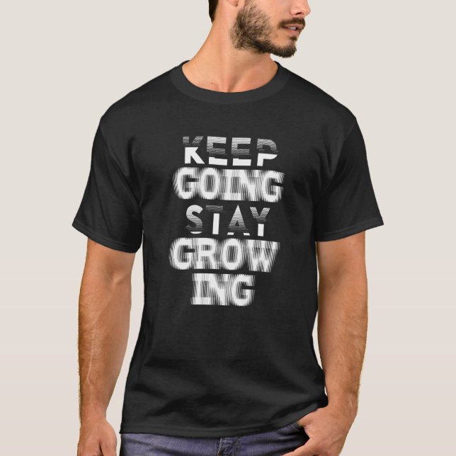 Camiseta Sigue creciendo inspirador de eslogan motivacional (Anverso)