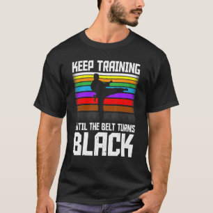 Camiseta Sigue entrenando hasta que el cinturón se vuelva n