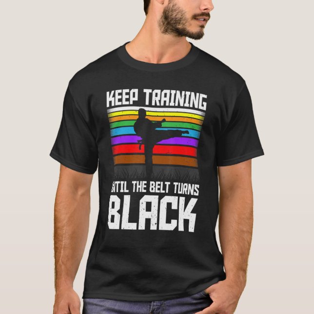Camiseta Sigue entrenando hasta que el cinturón se vuelva n (Anverso)