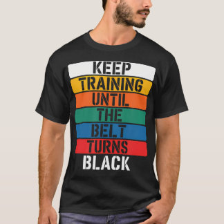 Camiseta Sigue Entrenando Hasta Que la Correa se Vuelva Neg
