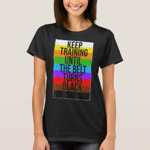 Camiseta Sigue Entrenando Hasta Que La Correa Se Vuelva Neg