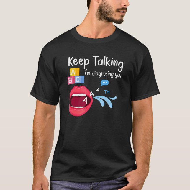 Camiseta Sigue Hablando Idioma Patólogo Slp (Anverso)