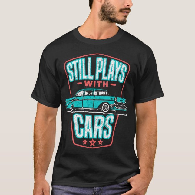 Camiseta Sigue Jugando Con Automóvil Classic '57 Auto (Anverso)