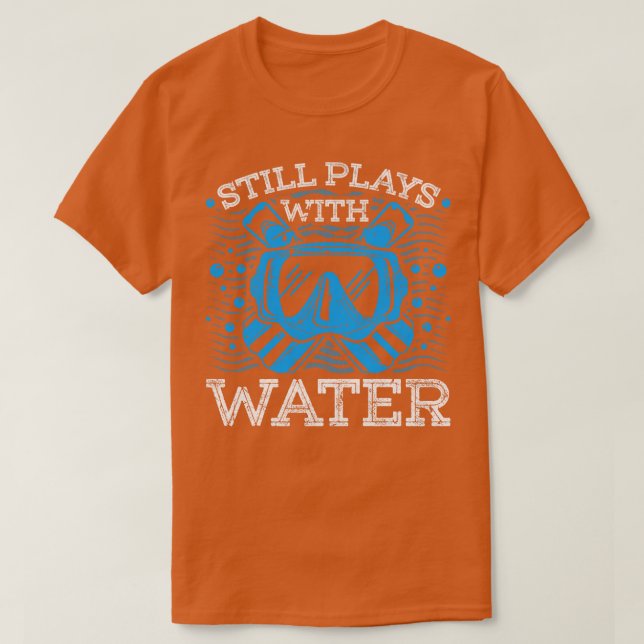 Camiseta Sigue Jugando Con Buceadores De Agua Scuba Divi (Diseño del anverso)
