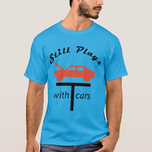 Camiseta Sigue jugando con coches (Anverso)
