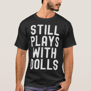 Camiseta Sigue jugando con muñecas voodoo retro angustiado