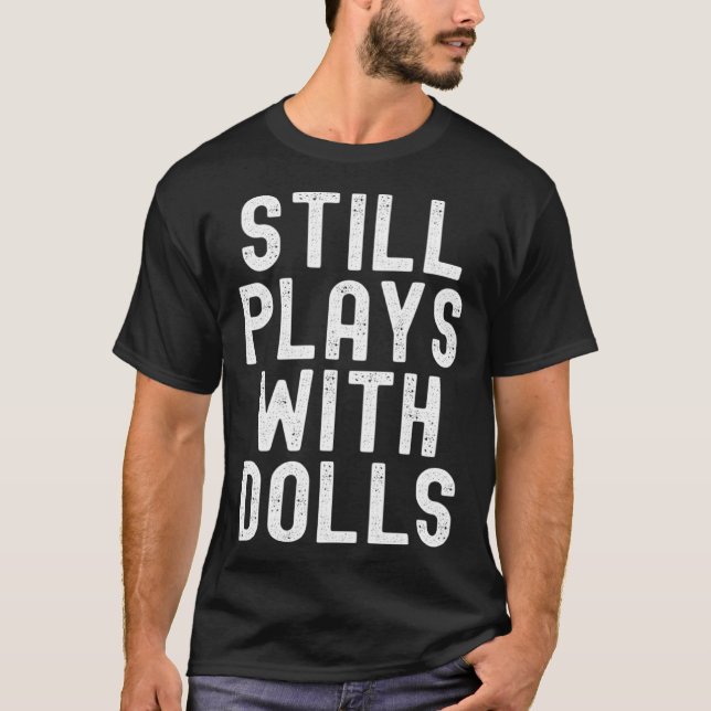 Camiseta Sigue jugando con muñecas voodoo retro angustiado  (Anverso)