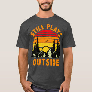 Camiseta Sigue jugando fuera del camping y el regalo de sen