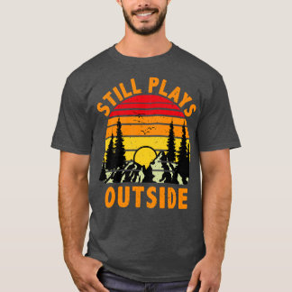 Camiseta Sigue jugando fuera del camping y el regalo de sen