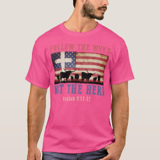 Camiseta Sigue La Palabra No El Pastor Fe Us Flag Christi