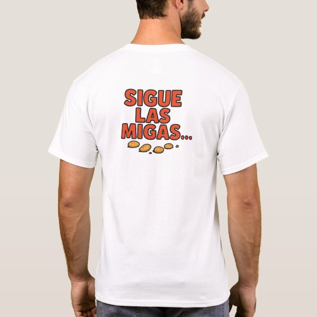 Camiseta Sigue las migas... (Reverso)
