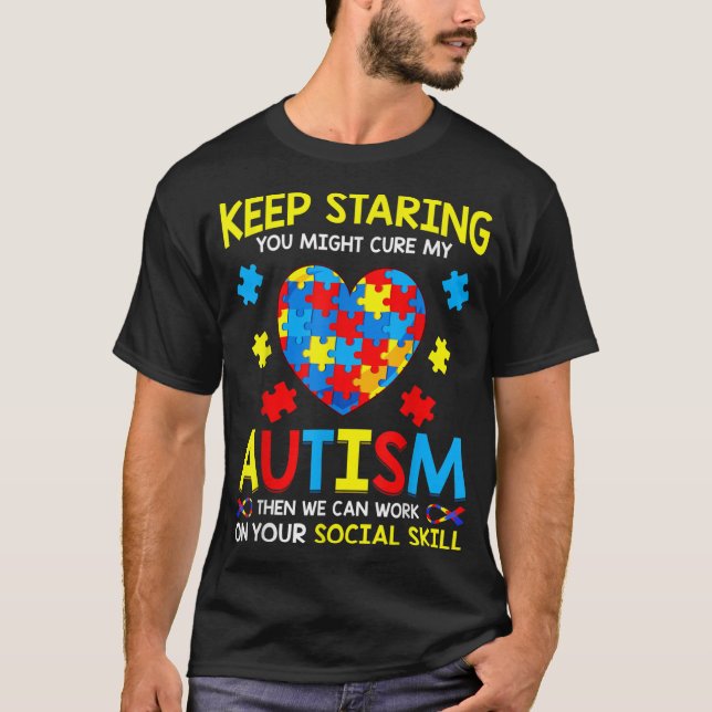Camiseta Sigue Mirando Que Puedes Curar Mi Autismo (Anverso)