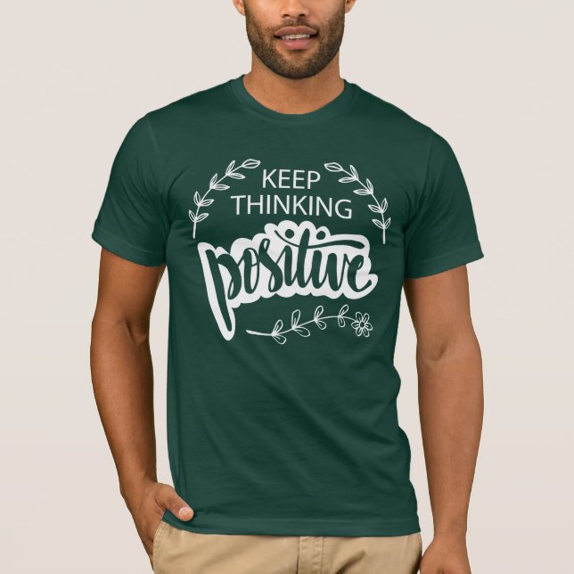 Camiseta Sigue pensando positivamente (Anverso)