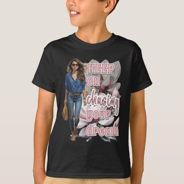 Camiseta Sigue Persiguiendo A Tu Pegatina De Sueño (Anverso)